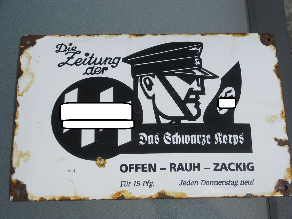 Emailleschild Die Zeitung der Waffen SS Das schwarze Korps OFFEN RAU ZACKIG
