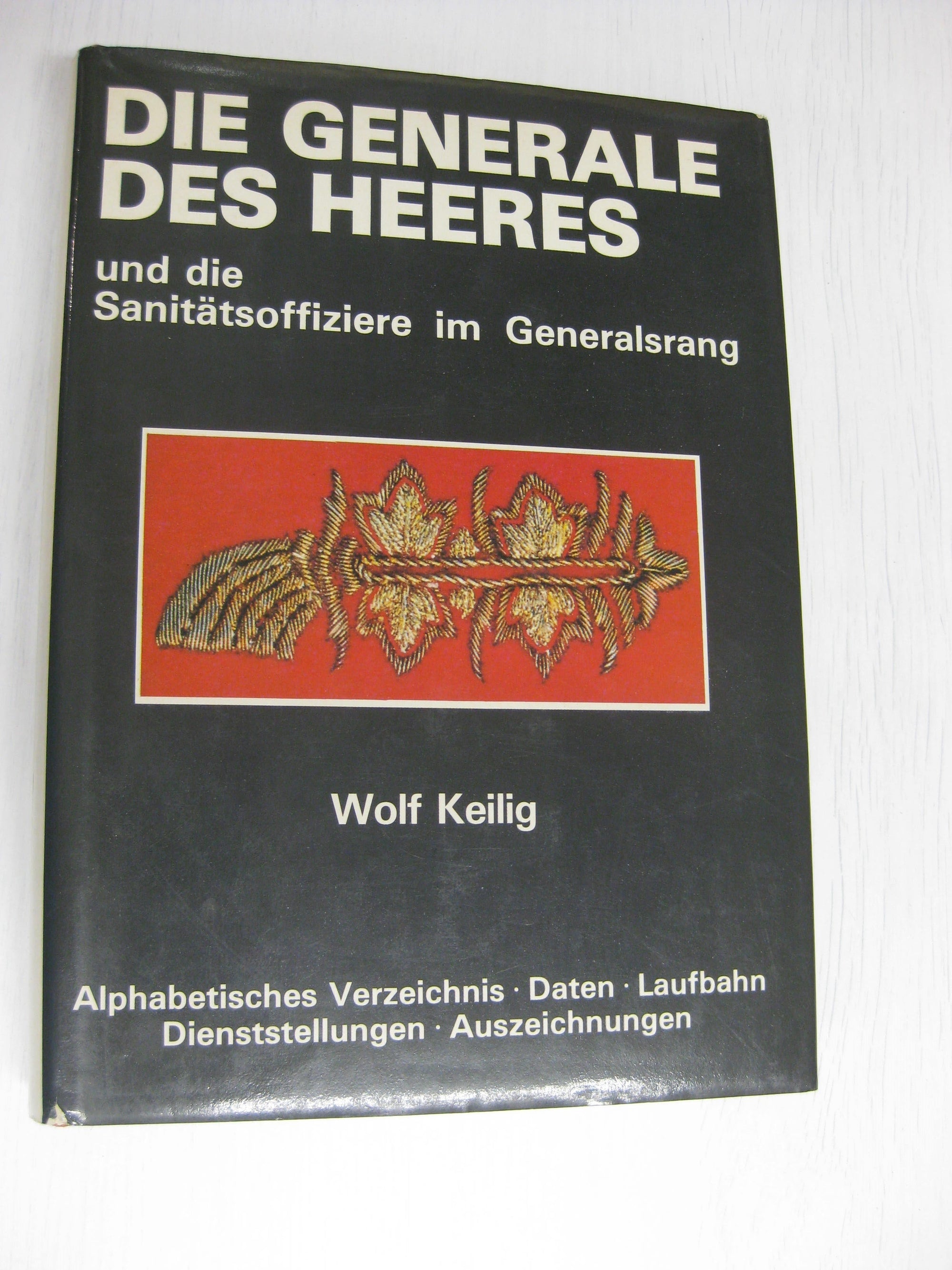 Buch Die Generale des Heeres und die Sanitätsoffiziere im Generalsrang in der Wehrmacht
