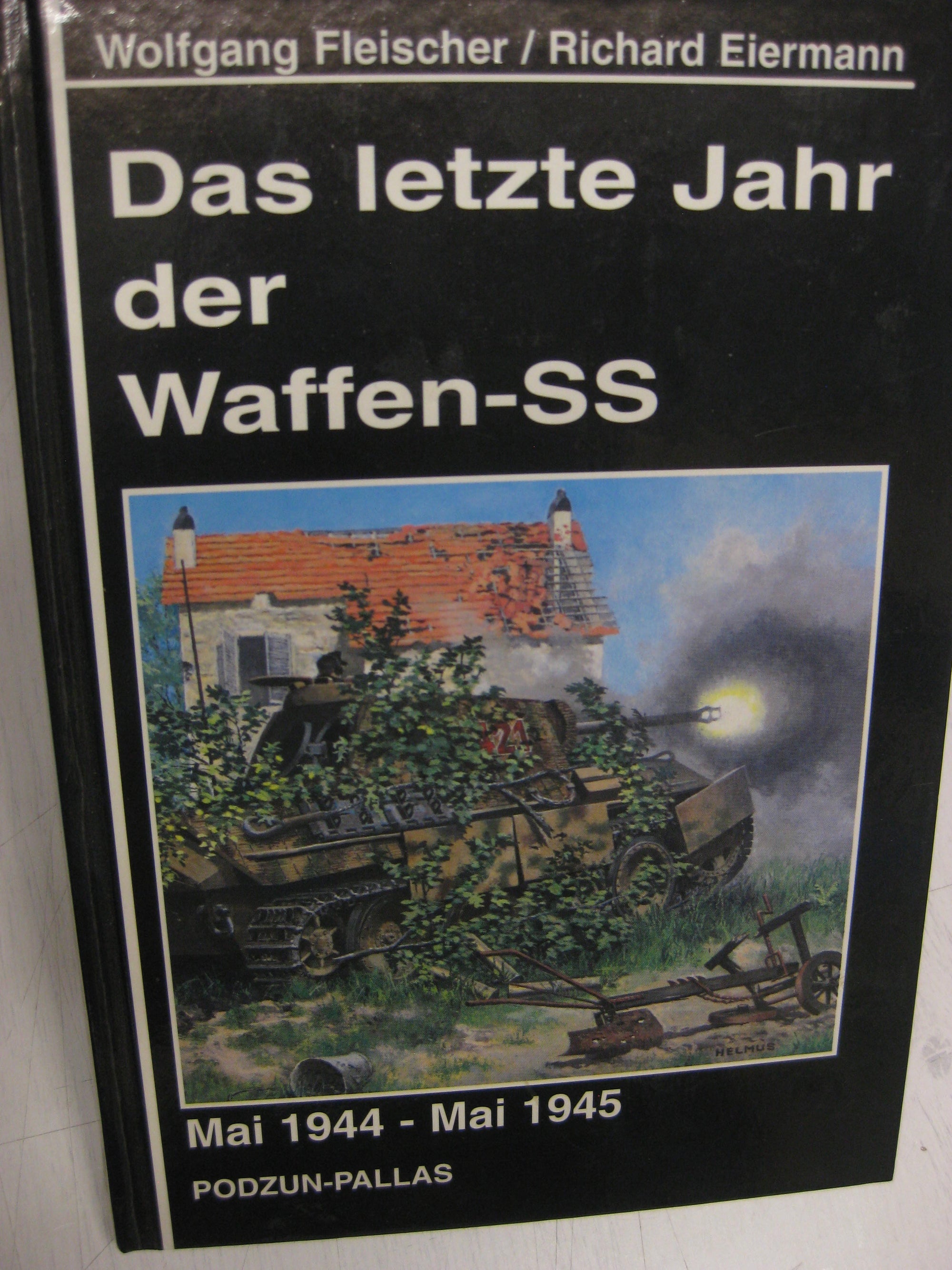 Buch Das letzte Jahr der Waffen-SS Mai 1944 - Mai 1945