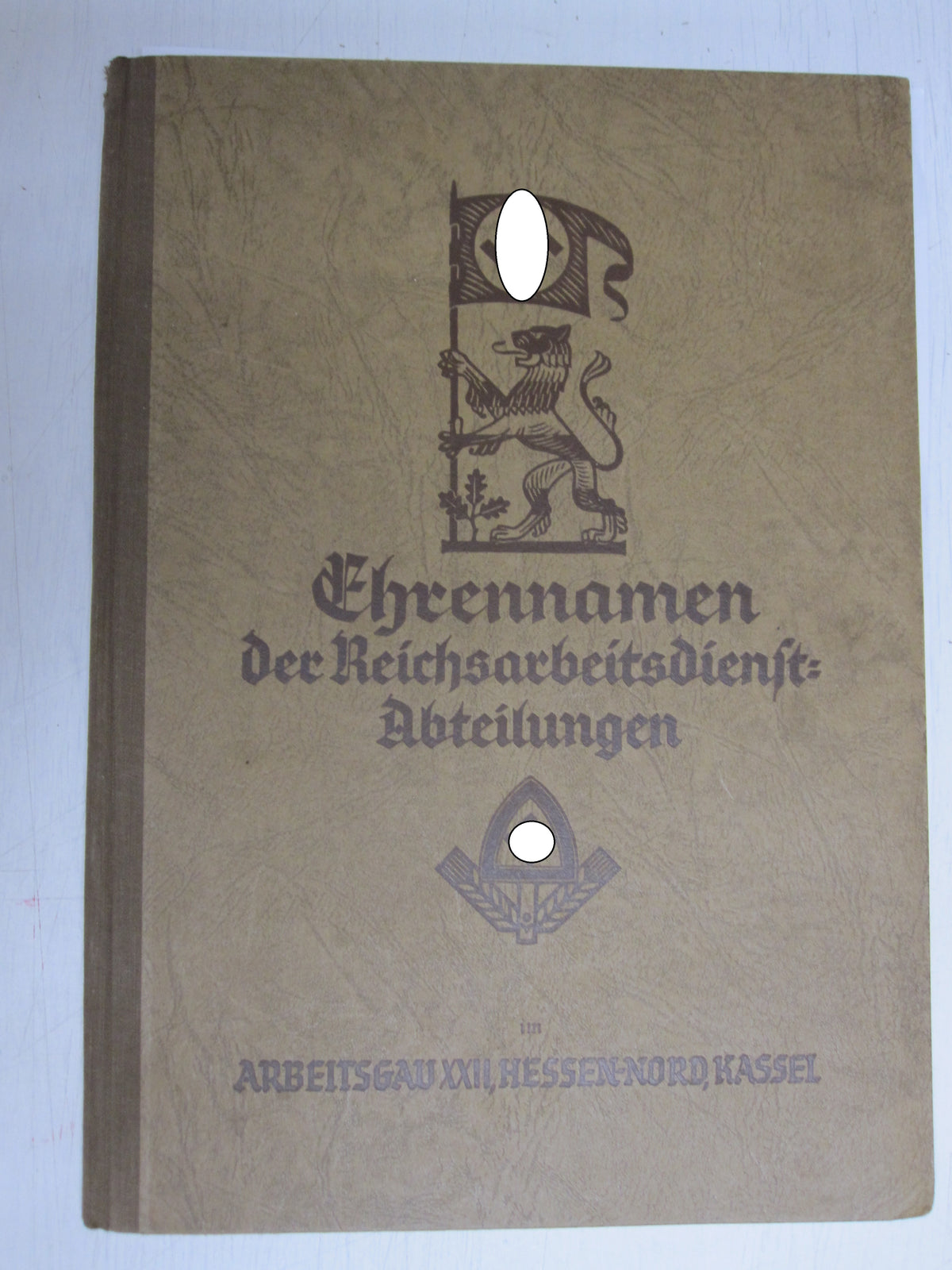 Buch Ehrennamen der Reichsarbeitsdienstabteilungen HESSEN Nord Kassel