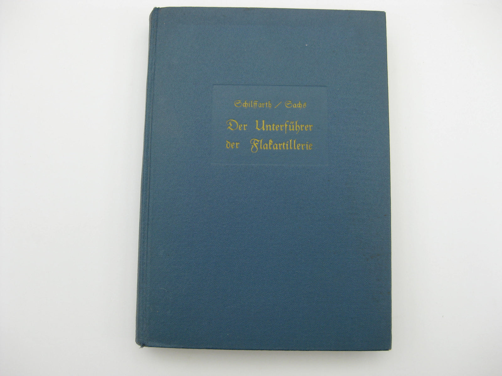 Originalausgabe Buch Der Unterführer der Flakartillerie