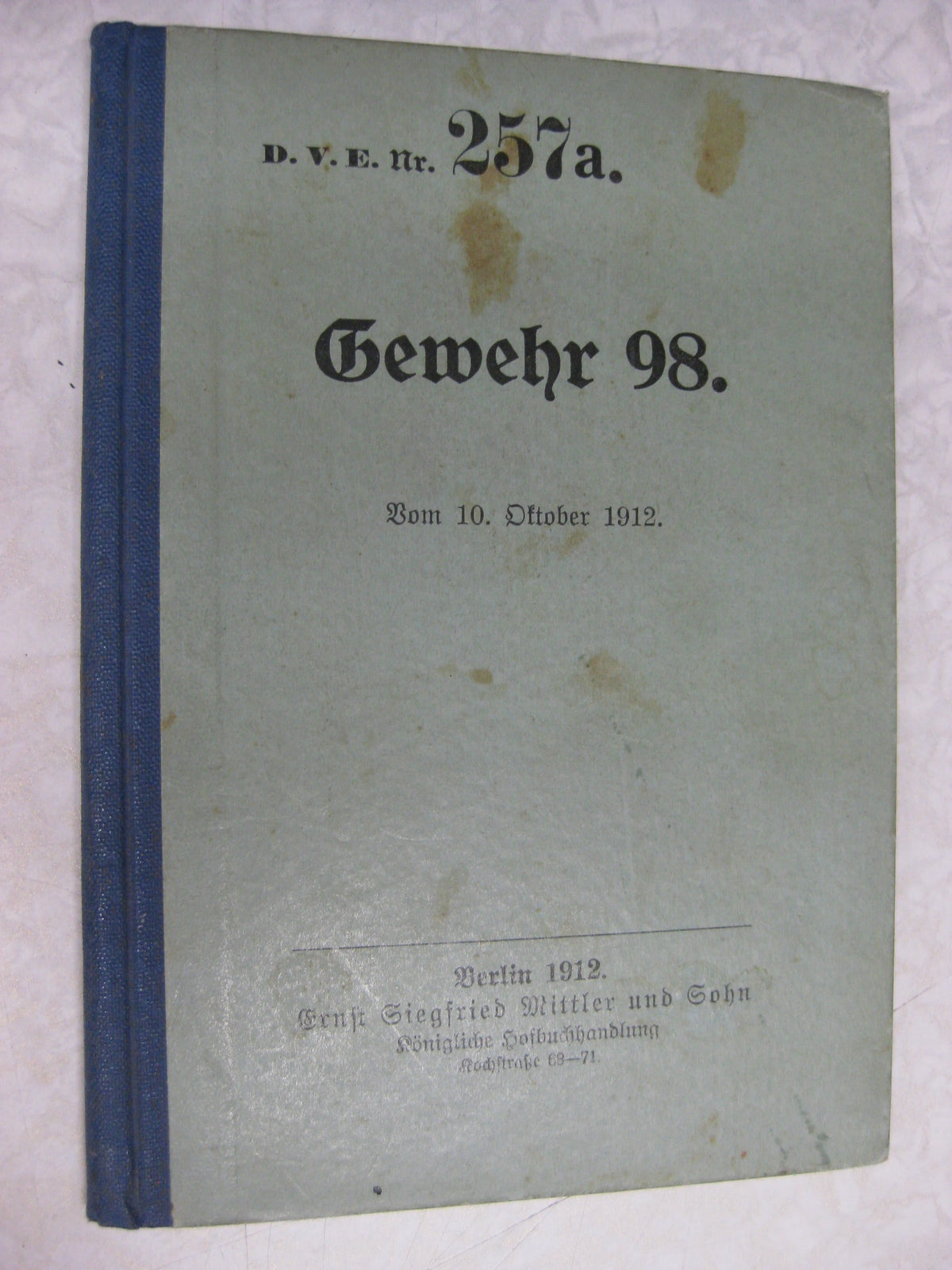 Originalausgabe Dienstvorschrift Gewehr 98 Mittler &amp; Sohn 1912 Heeresdienstvorschrift SELTEN !!