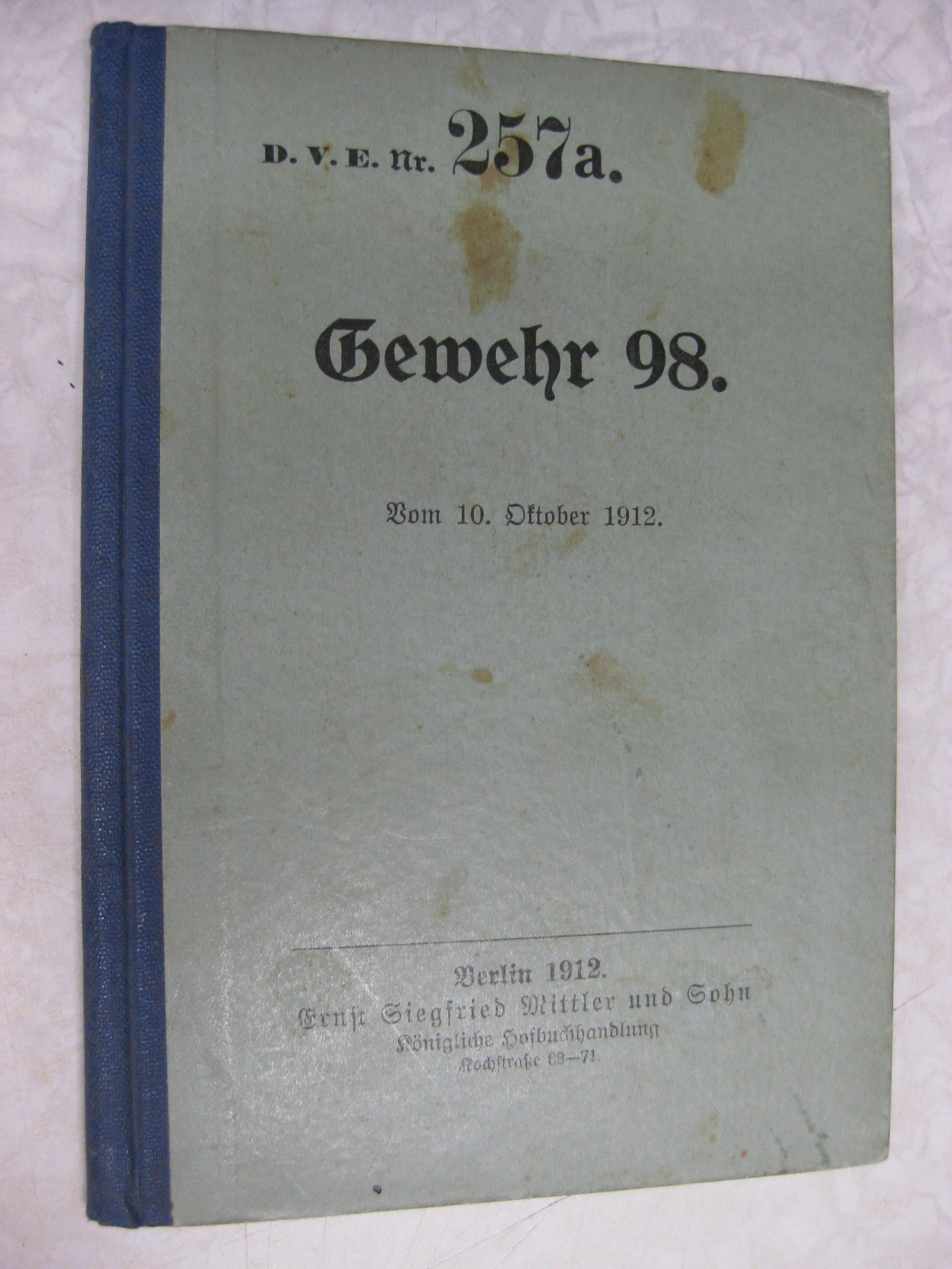 Originalausgabe Dienstvorschrift Gewehr 98 Mittler & Sohn 1912 Heeresdienstvorschrift SELTEN !!