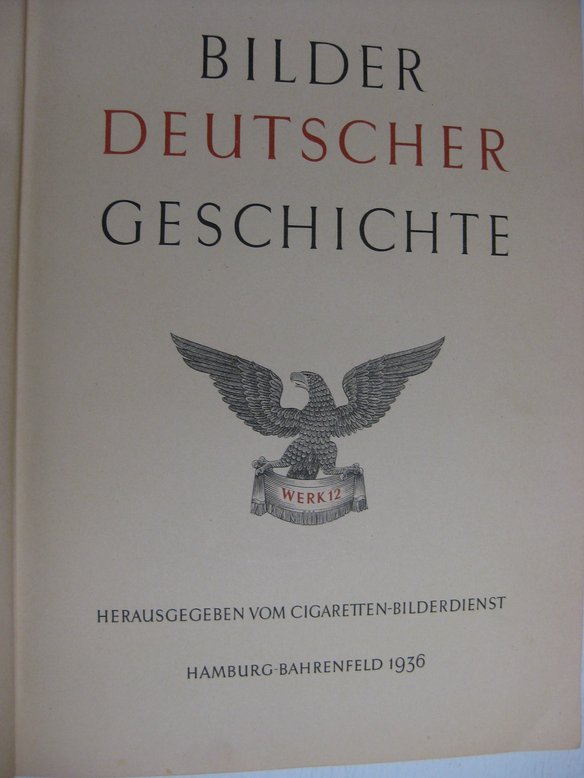 Sammelbilderalbum Bilder Deutscher Geschichte