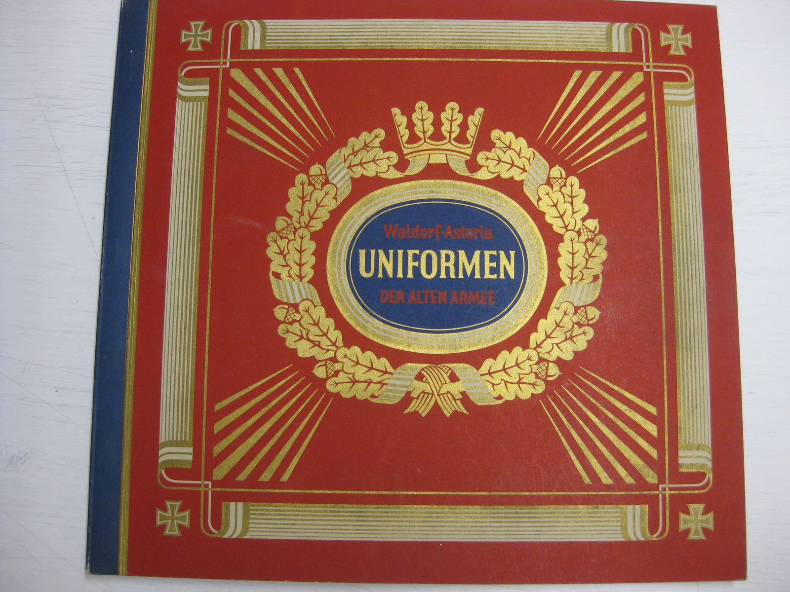 Sammelbilderalbum Waldorf-Astoria UNIFORMEN der alten Armee