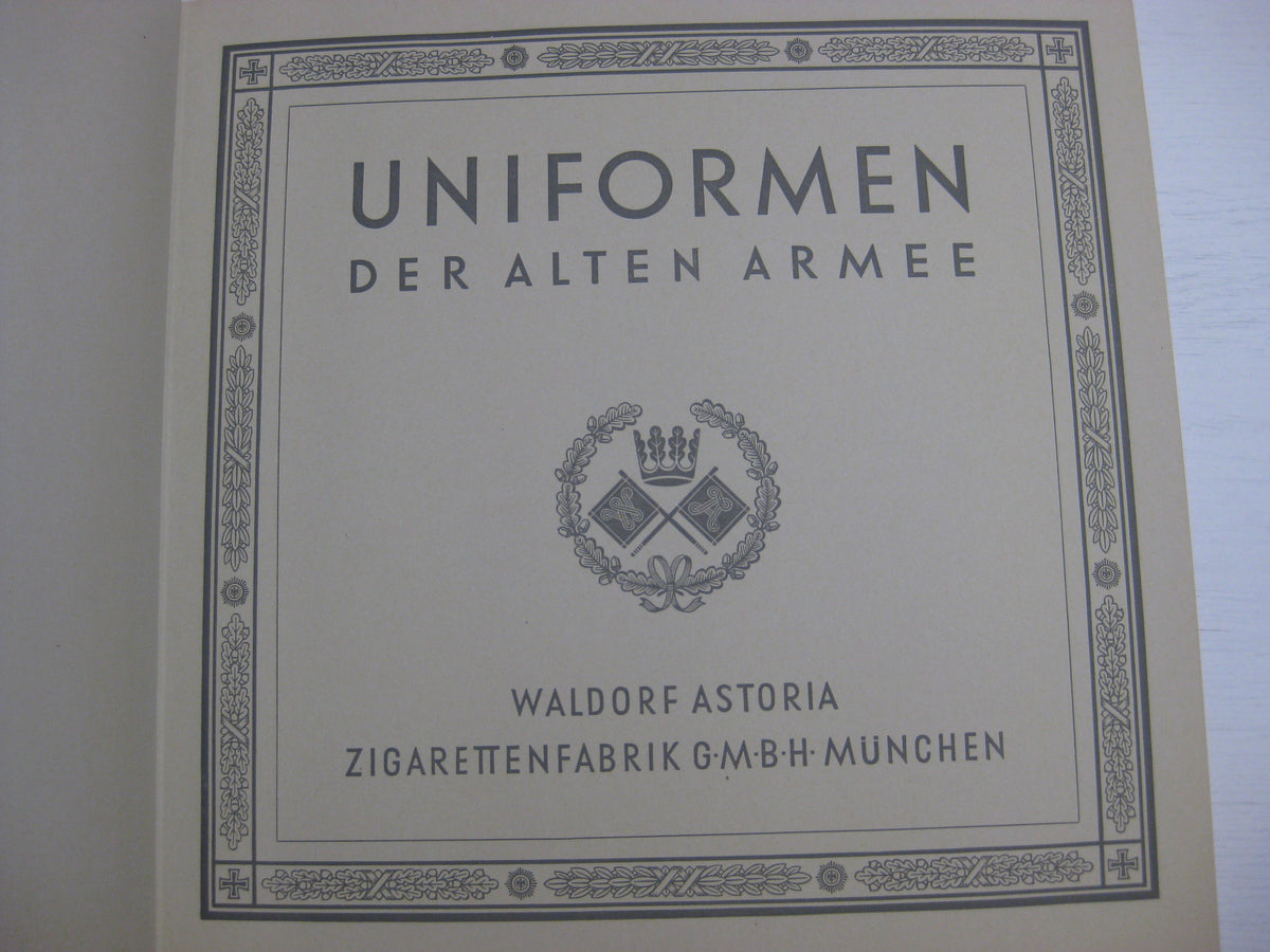 Sammelbilderalbum Waldorf-Astoria UNIFORMEN der alten Armee