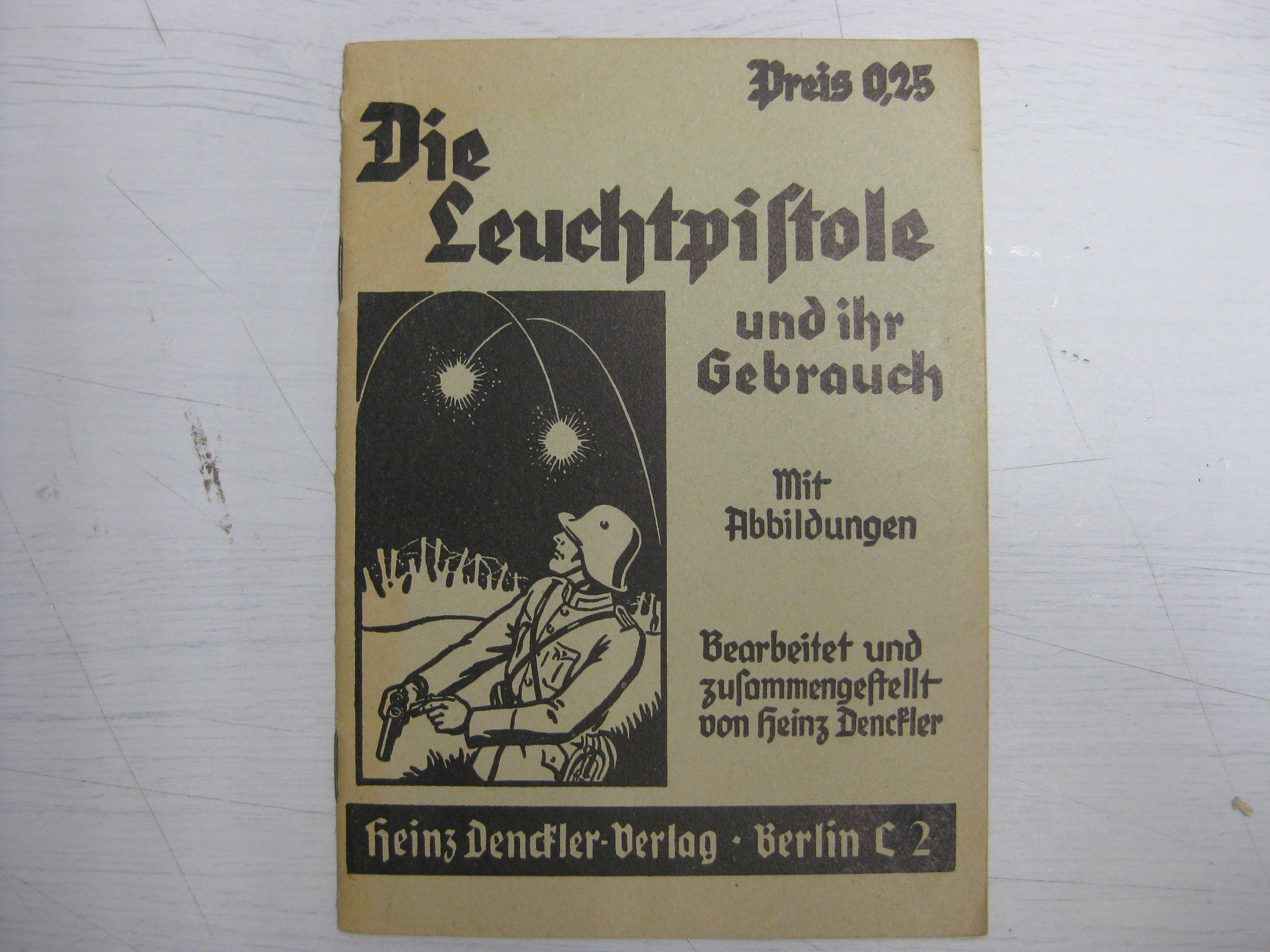 Originalausgabe Heft / Buch Die Leuchtpistole und ihr Gebrauch