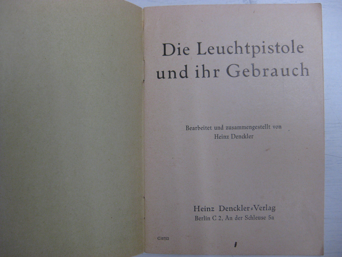 Originalausgabe Heft / Buch Die Leuchtpistole und ihr Gebrauch