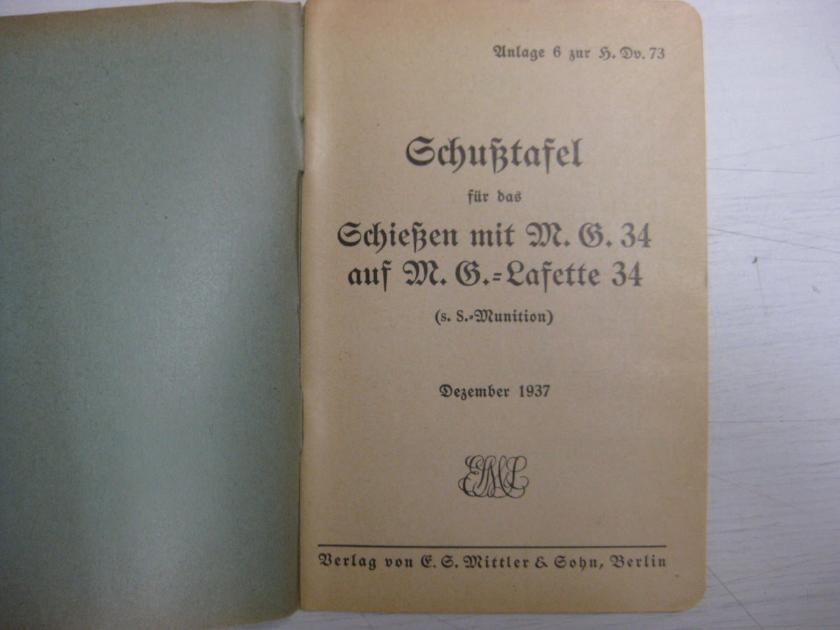 Originalausgabe Heft / Buch Schußtafel für das schießen mit dem MG 34 auf MG-Lafette 34